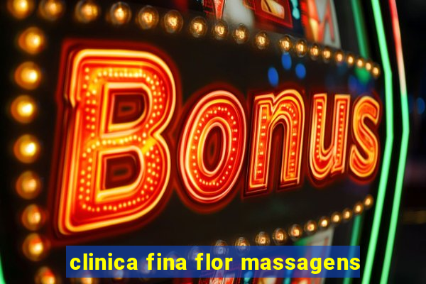 clinica fina flor massagens